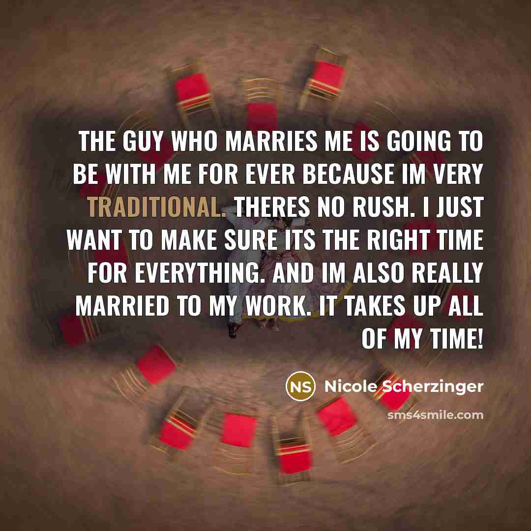 “The guy who marries me is going to be with…” quote by Nicole Scherzinger