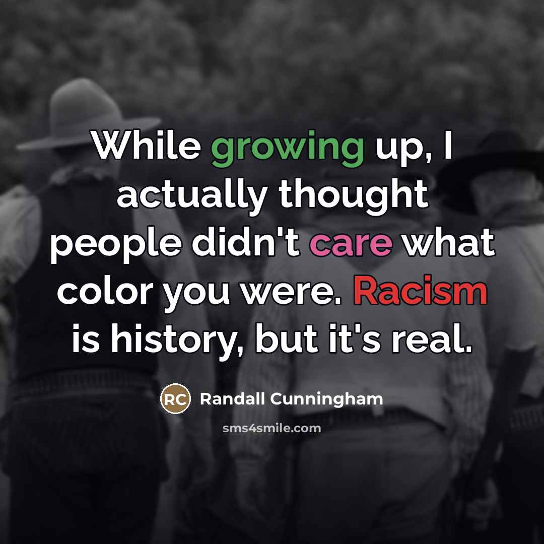 “While growing up, I actually thought people didn't care what…” quote by Randall Cunningham