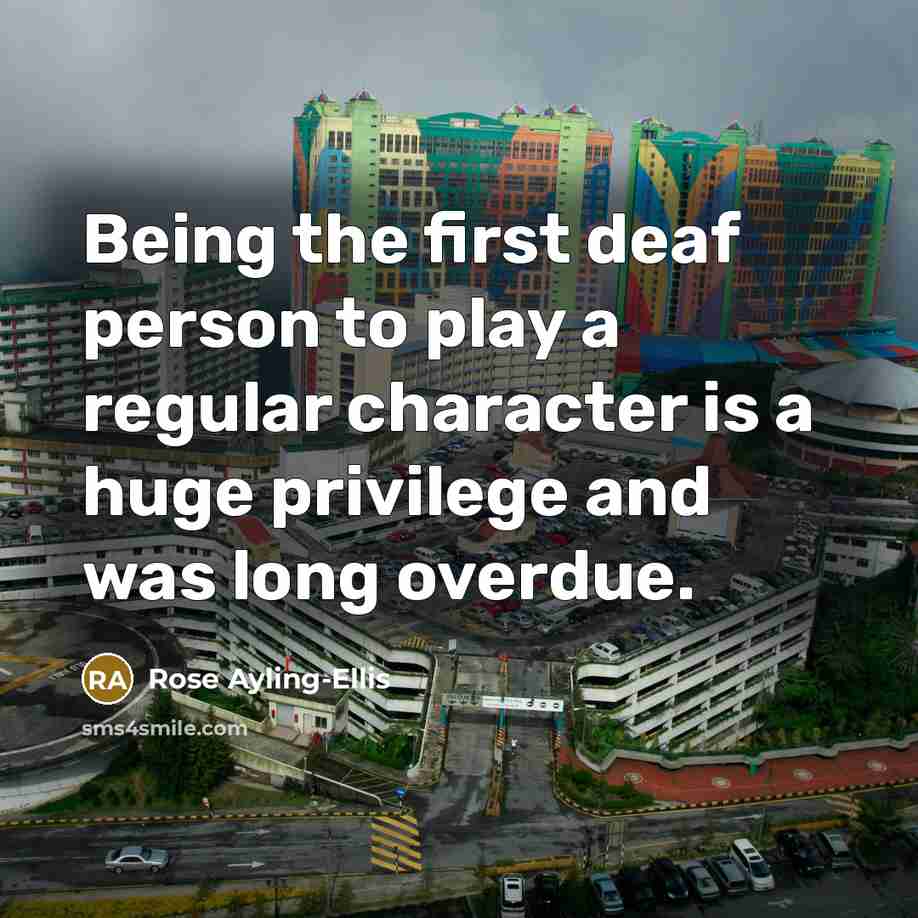 “Being the first deaf person to play a regular character…” quote by Rose Ayling-Ellis
