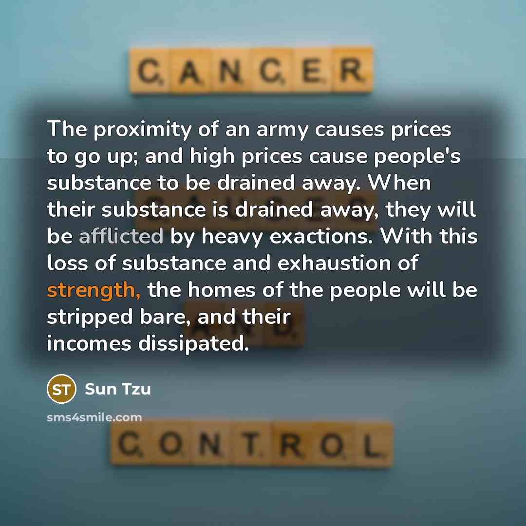 “The proximity of an army causes prices to go up;…” quote by Sun Tzu