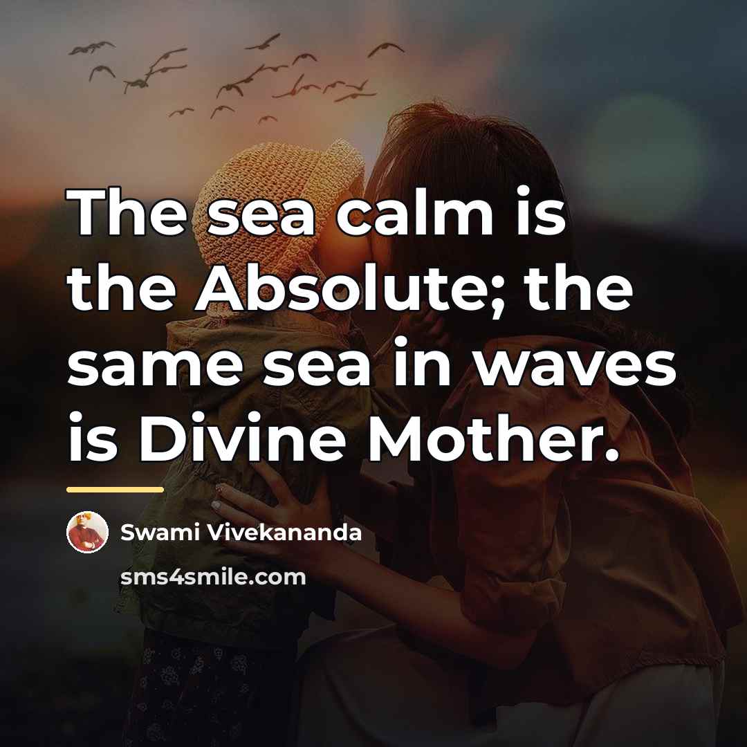 “The sea calm is the Absolute; the same sea in…” quote by Swami Vivekananda