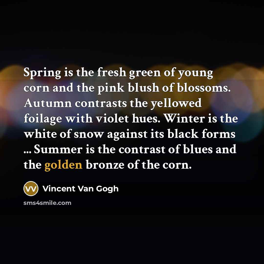 “Spring is the fresh green of young corn and the…” quote by Vincent Van Gogh