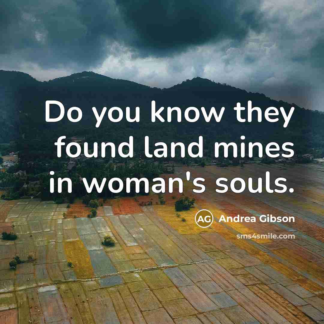 “Do you know they found land mines in woman's souls.…” quote by Andrea Gibson