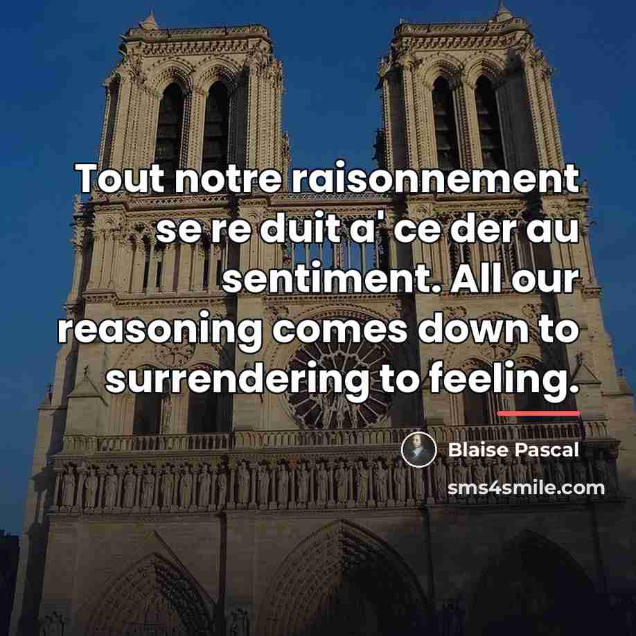 “Tout notre raisonnement se re duit a' ce der au…” quote by Blaise Pascal