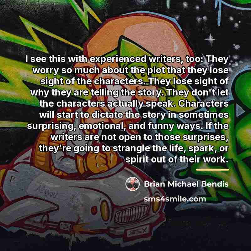 “I see this with experienced writers, too: They worry so…” quote by Brian Michael Bendis