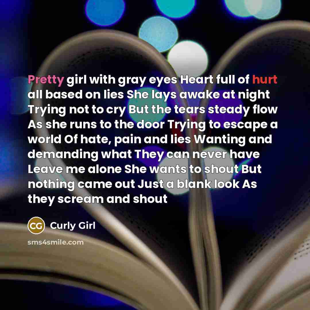 “Pretty girl with gray eyes Heart full of hurt all…” quote by Curly Girl