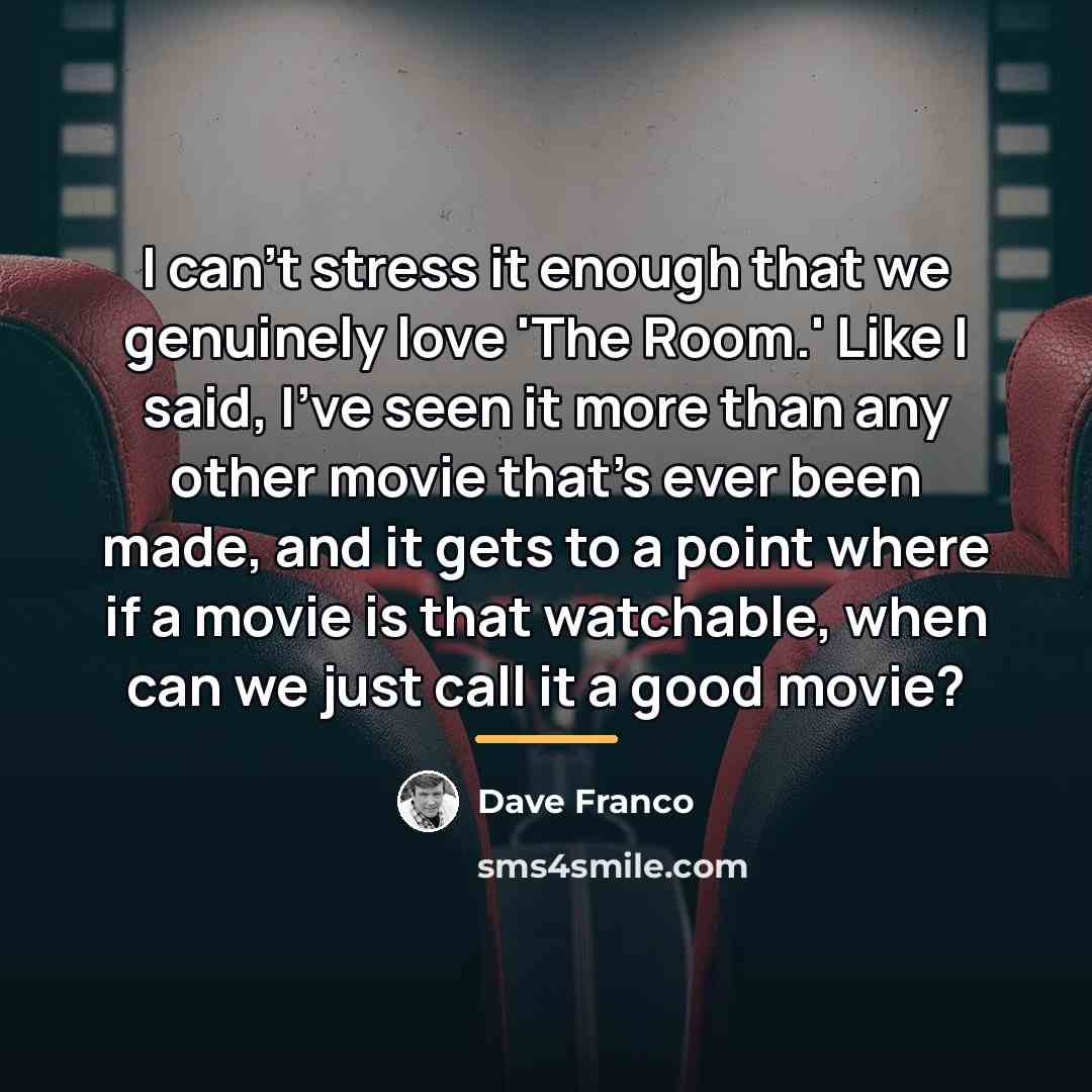 “I can't stress it enough that we genuinely love 'The…” quote by Dave Franco