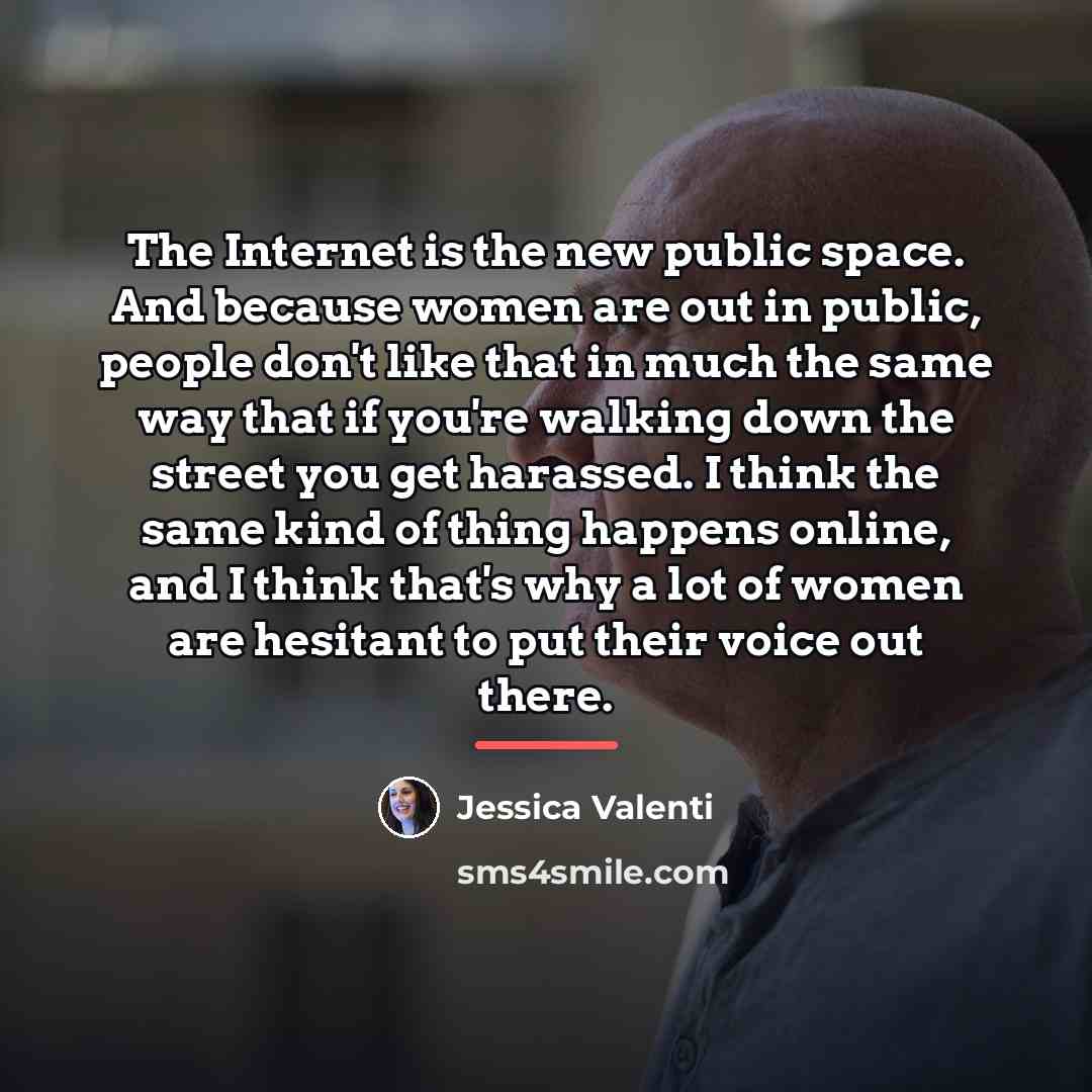 “The Internet is the new public space. And because women…” quote by Jessica Valenti