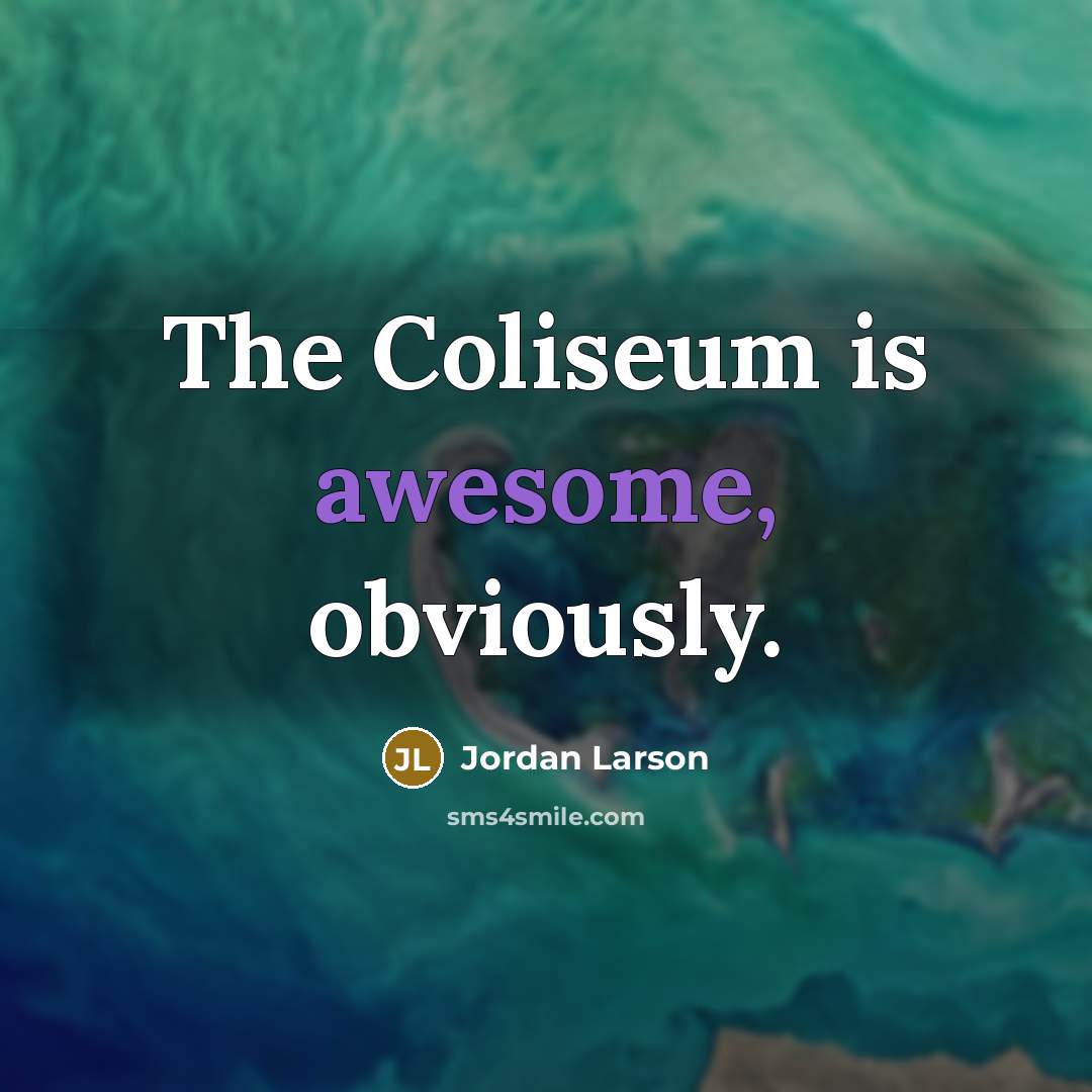 “The Coliseum is awesome, obviously.…” quote by Jordan Larson