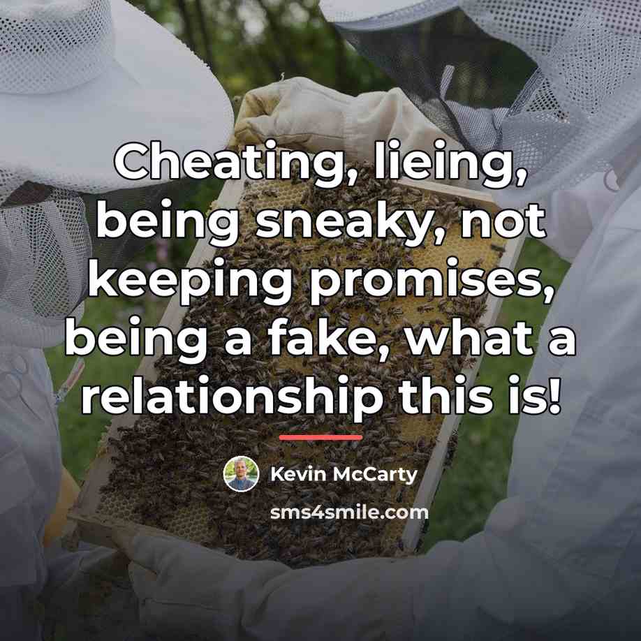 “Cheating, lieing, being sneaky, not keeping promises, being a fake,…” quote by Kevin McCarty
