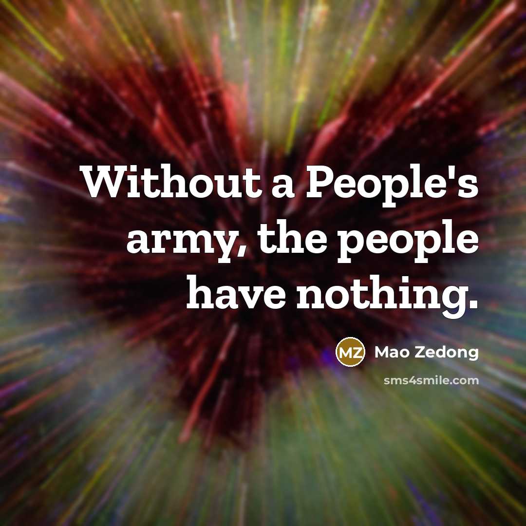 “Without a People's army, the people have nothing.…” quote by Mao Zedong