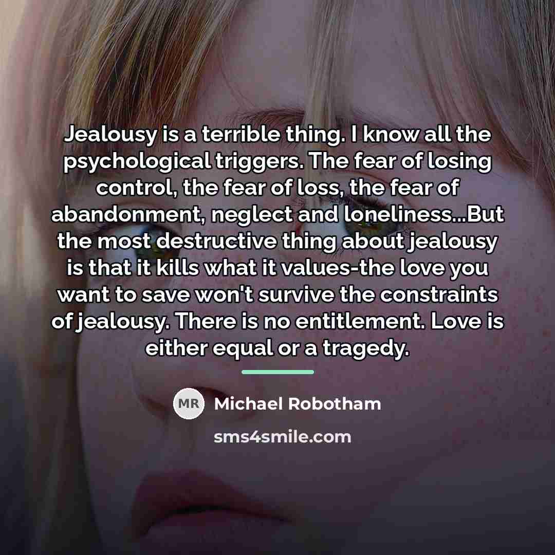 “Jealousy is a terrible thing. I know all the psychological…” quote by Michael Robotham