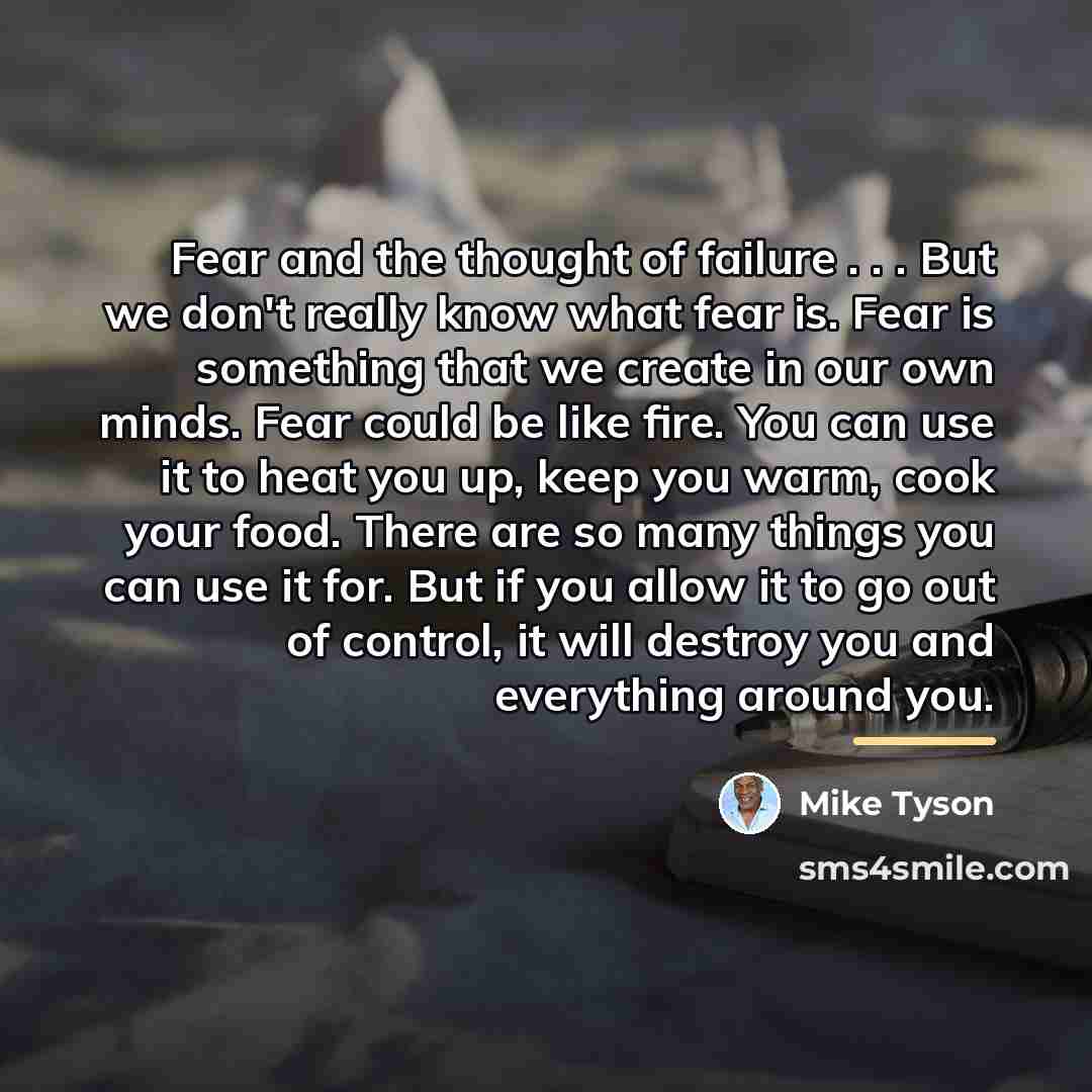 “Fear and the thought of failure . . . But…” quote by Mike Tyson