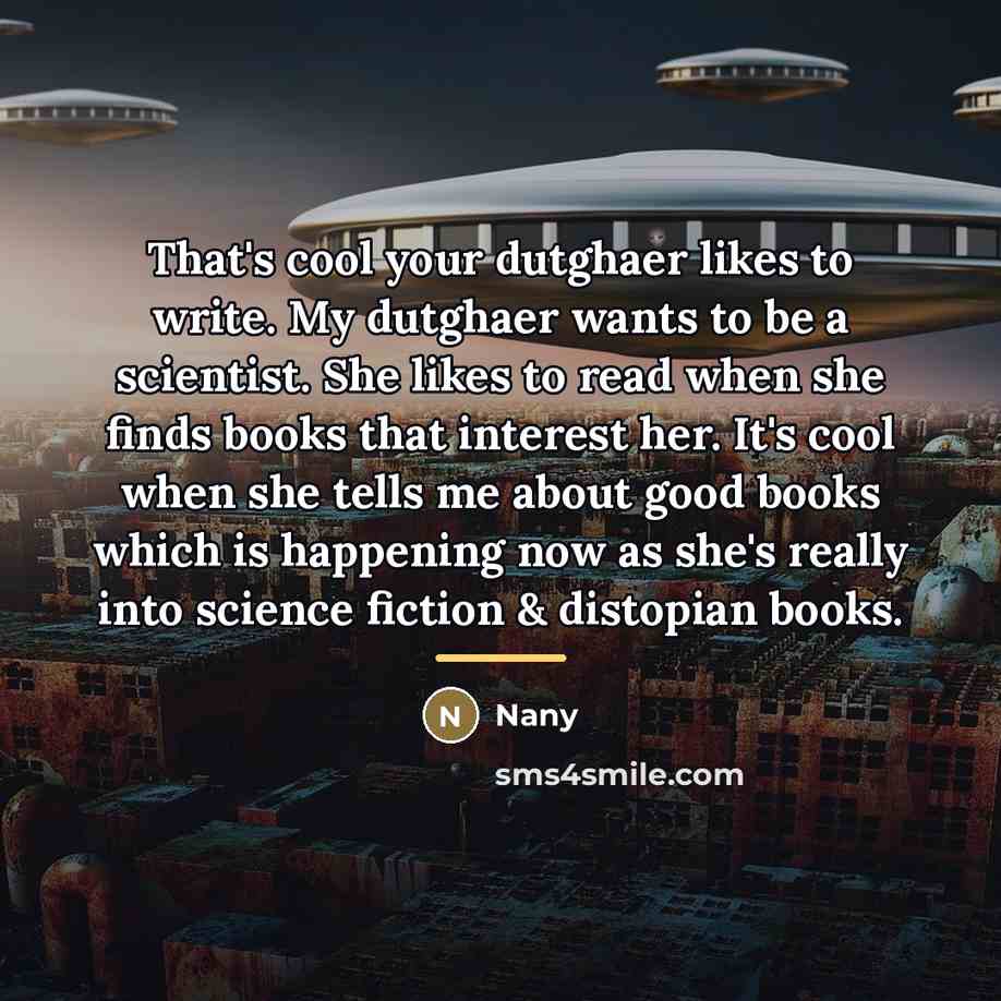 “That's cool your dutghaer likes to write. My dutghaer wants…” quote by Nany