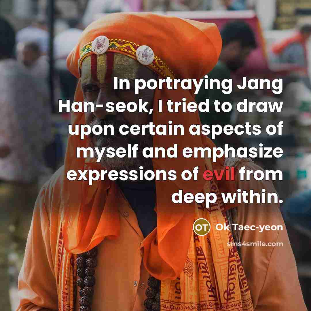 “In portraying Jang Han-seok, I tried to draw upon certain…” quote by Ok Taec-yeon