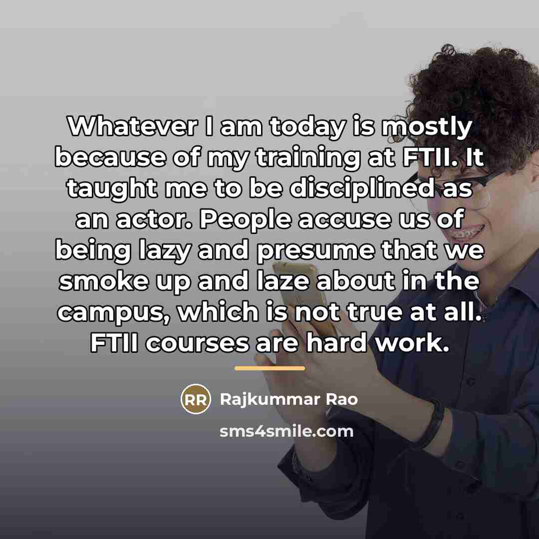 “Whatever I am today is mostly because of my training…” quote by Rajkummar Rao