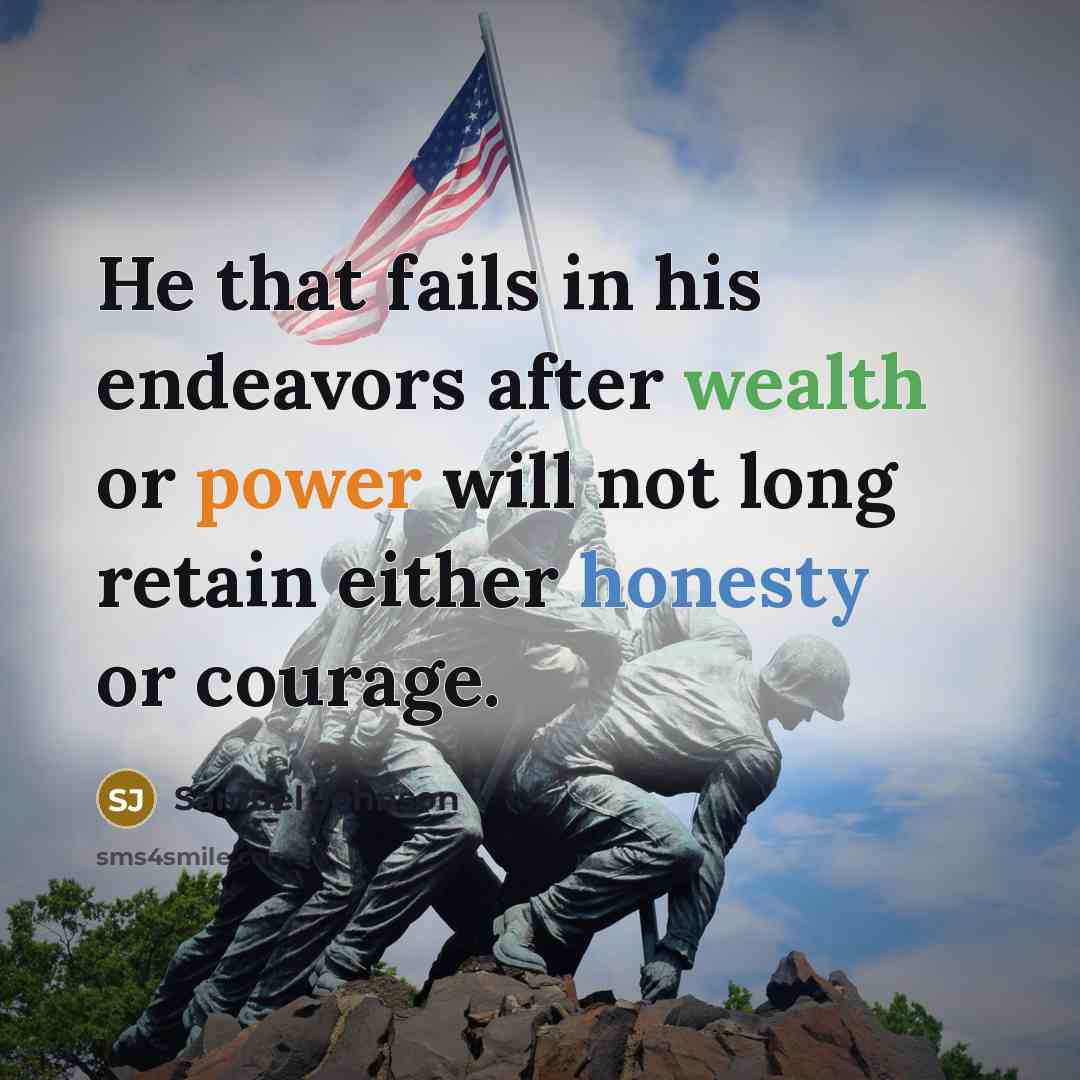 “He that fails in his endeavors after wealth or power…” quote by Samuel Johnson