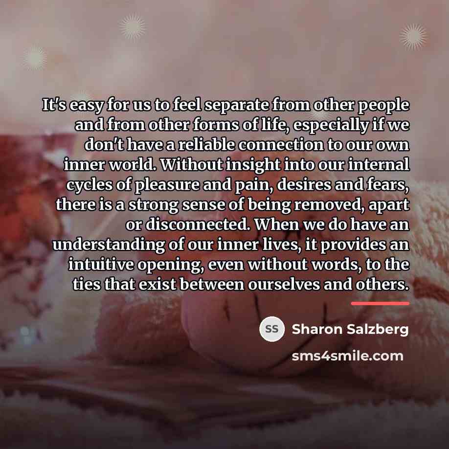 “It's easy for us to feel separate from other people…” quote by Sharon Salzberg