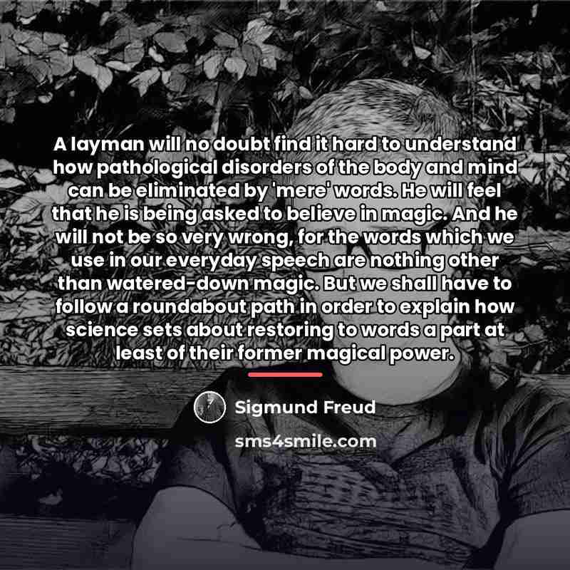 “A layman will no doubt find it hard to understand…” quote by Sigmund Freud