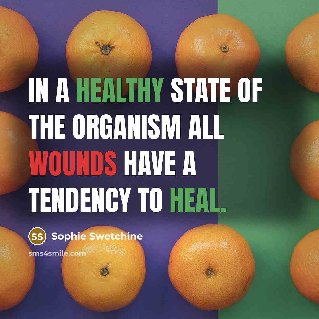 “In a healthy state of the organism all wounds have…” quote by Sophie Swetchine