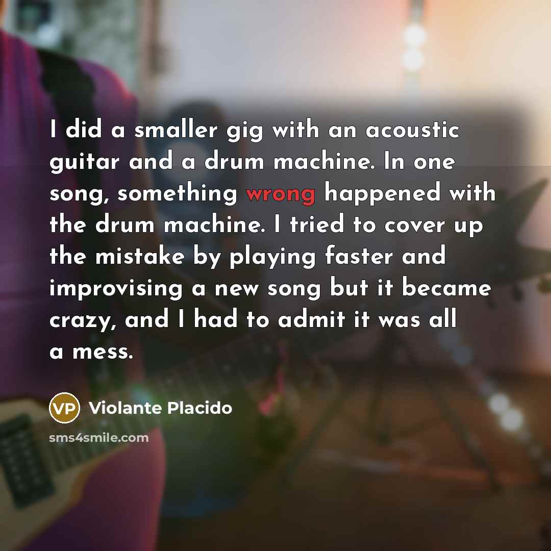 “I did a smaller gig with an acoustic guitar and…” quote by Violante Placido
