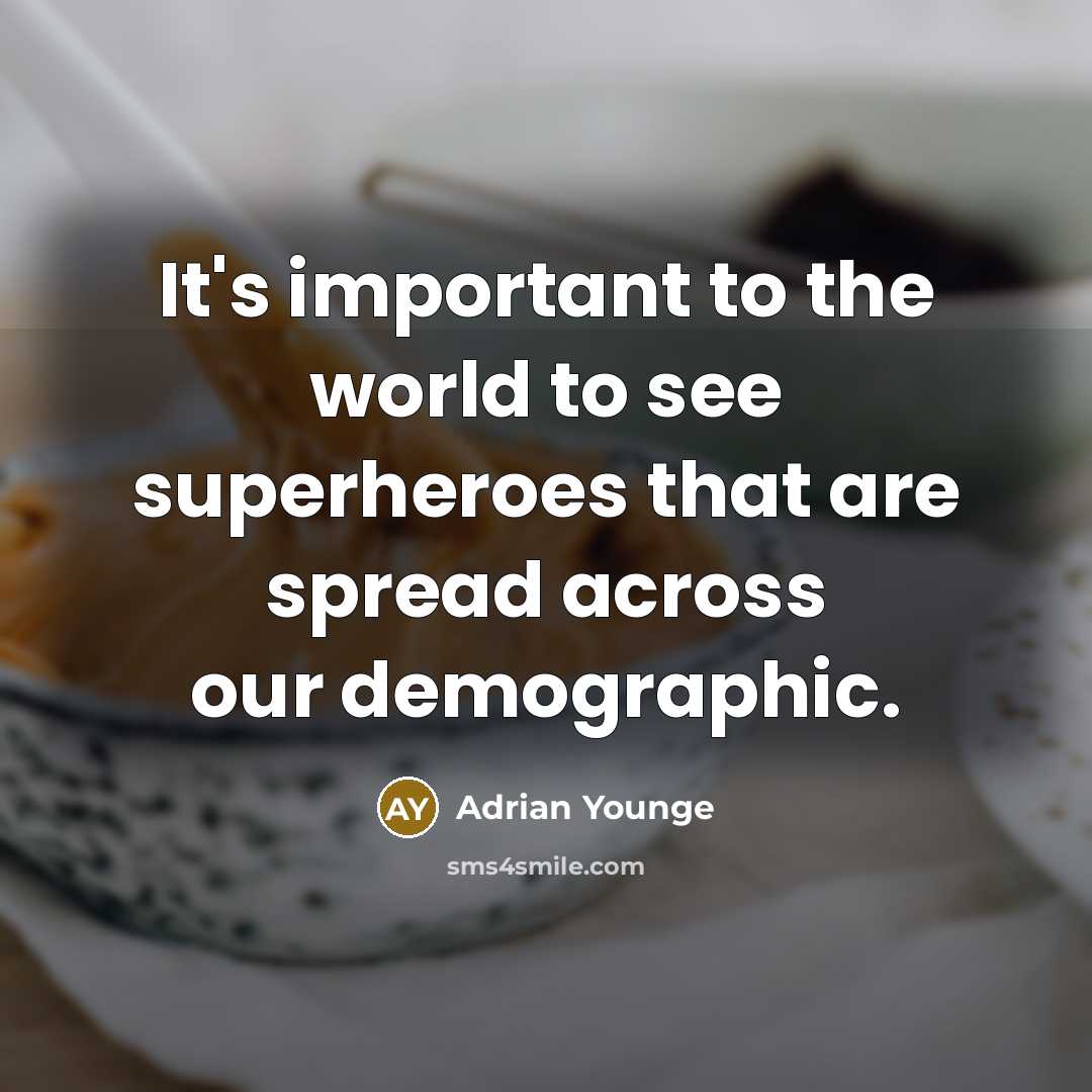 “It's important to the world to see superheroes that are…” quote by Adrian Younge