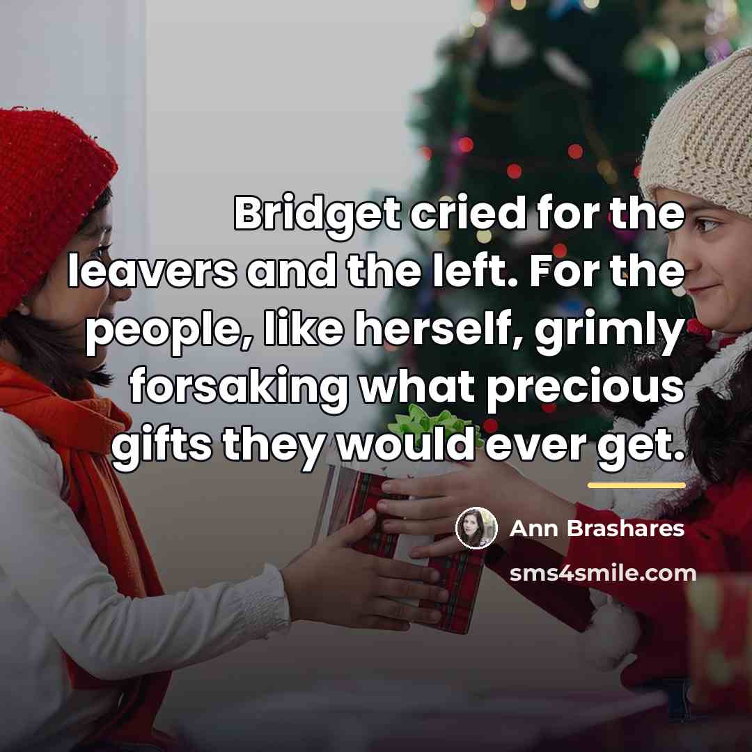 “Bridget cried for the leavers and the left. For the…” quote by Ann Brashares