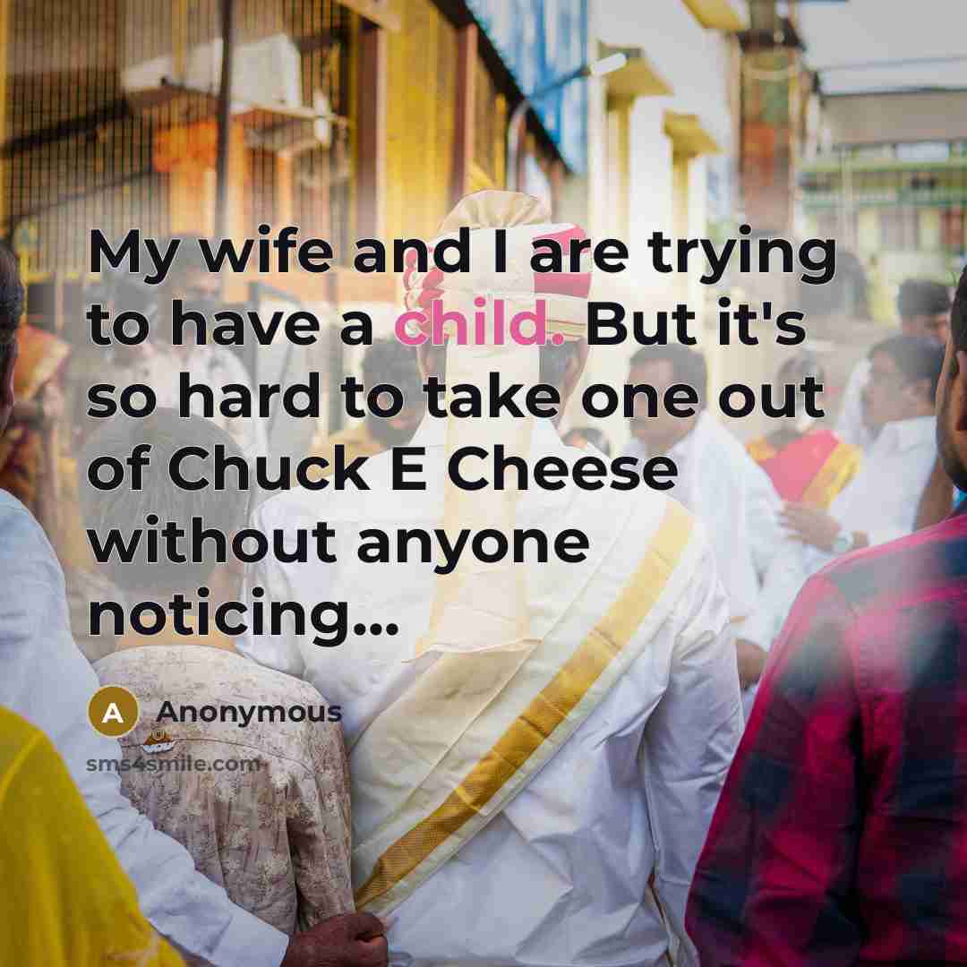 “My wife and I are trying to have a child.…” quote by Anonymous