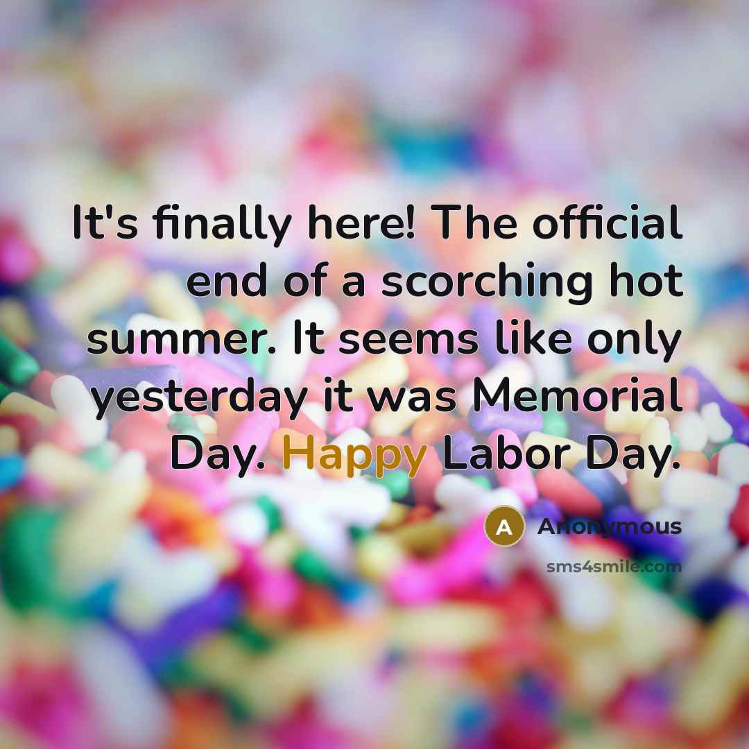 “It's finally here! The official end of a scorching hot…” quote by Anonymous