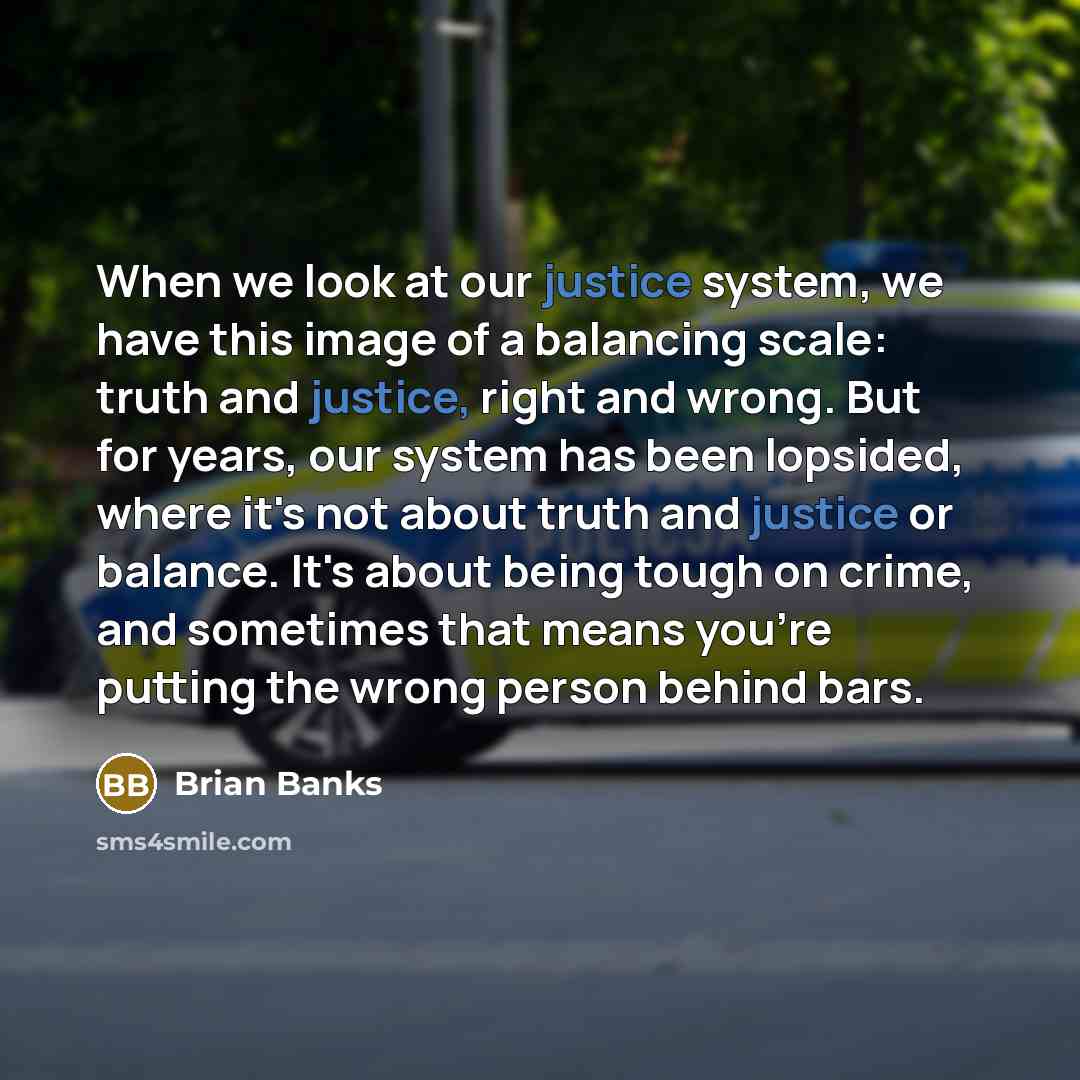 “When we look at our justice system, we have this…” quote by Brian Banks