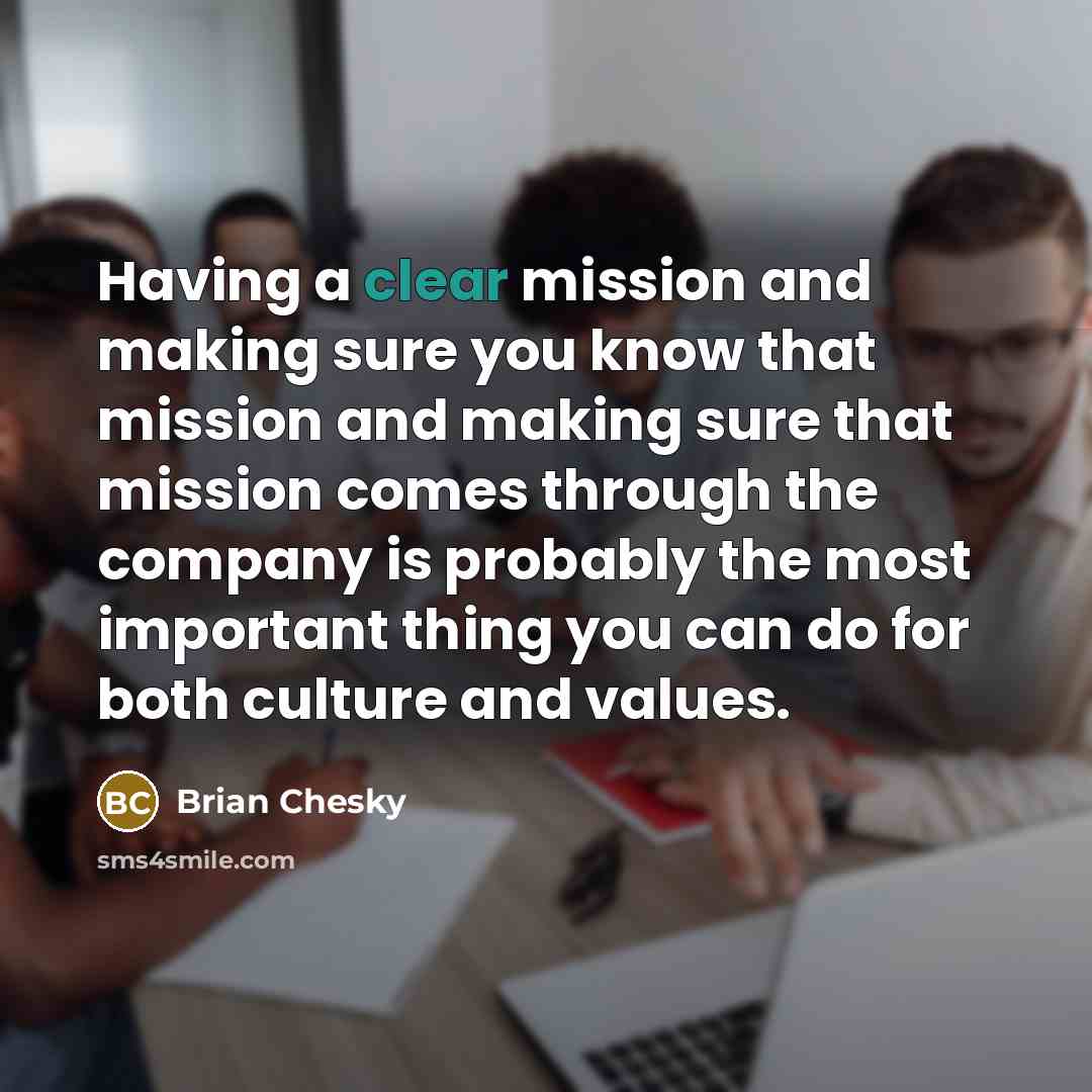“Having a clear mission and making sure you know that…” quote by Brian Chesky