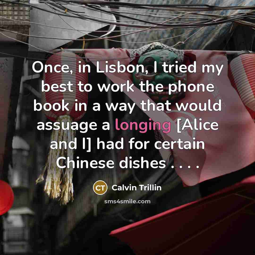 “Once, in Lisbon, I tried my best to work the…” quote by Calvin Trillin