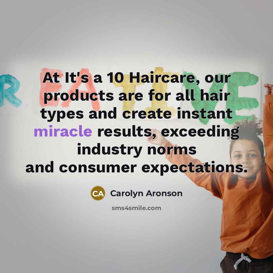 “At It's a 10 Haircare, our products are for all…” quote by Carolyn Aronson