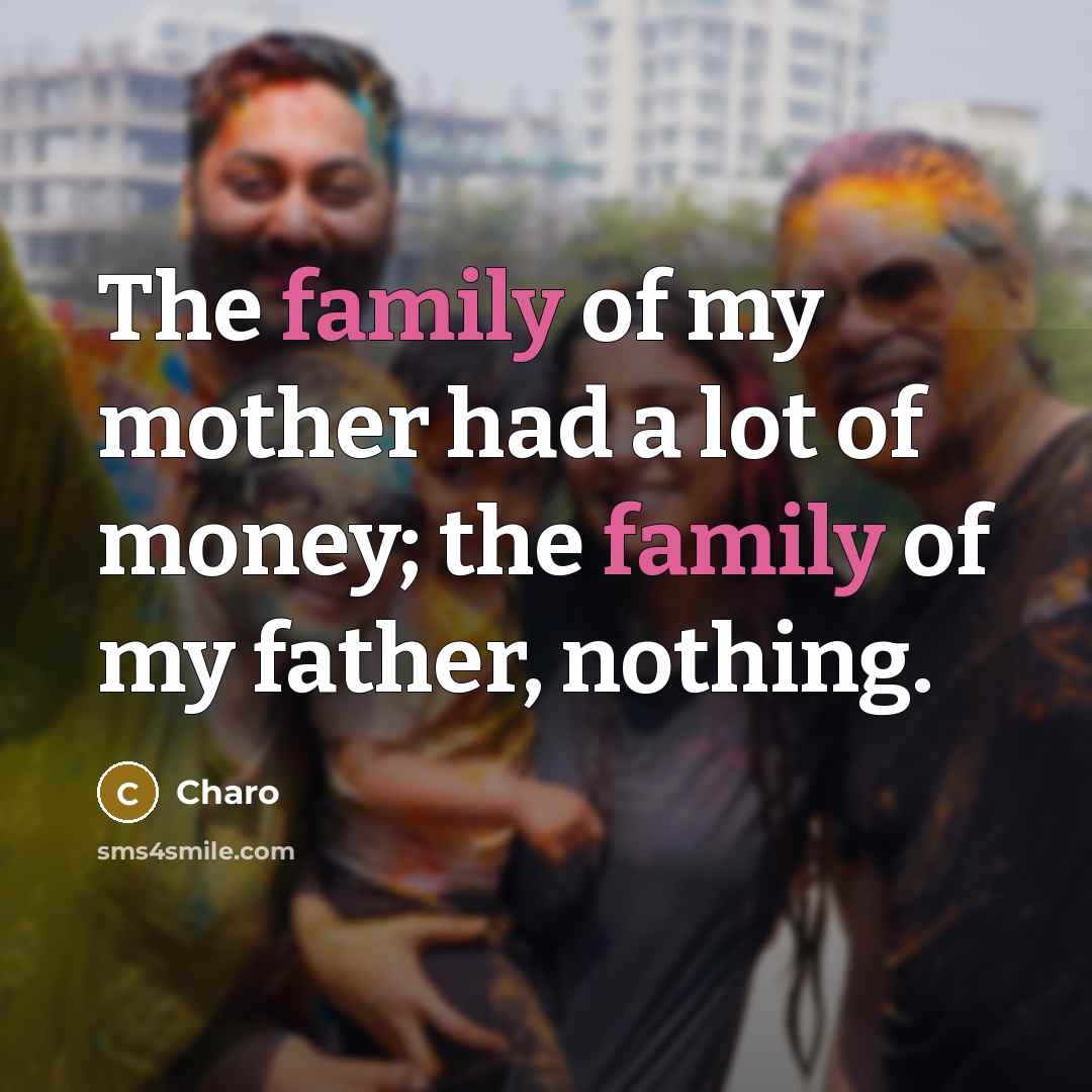 “The family of my mother had a lot of money;…” quote by Charo