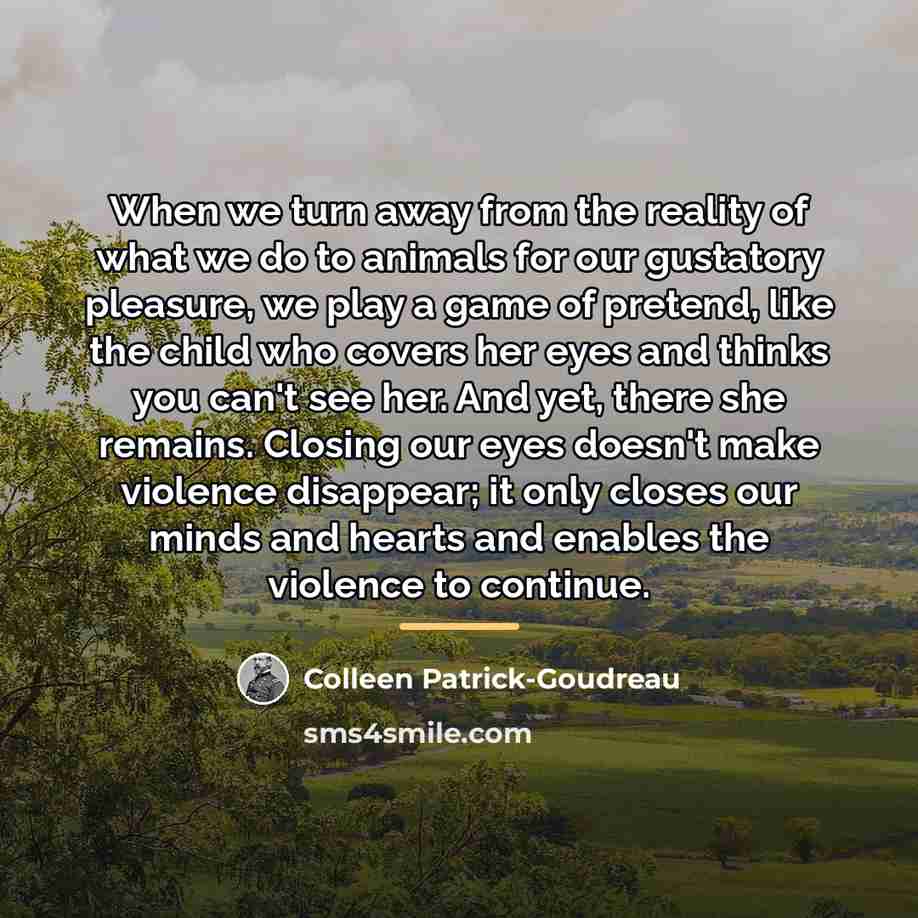 “When we turn away from the reality of what we…” quote by Colleen Patrick-Goudreau