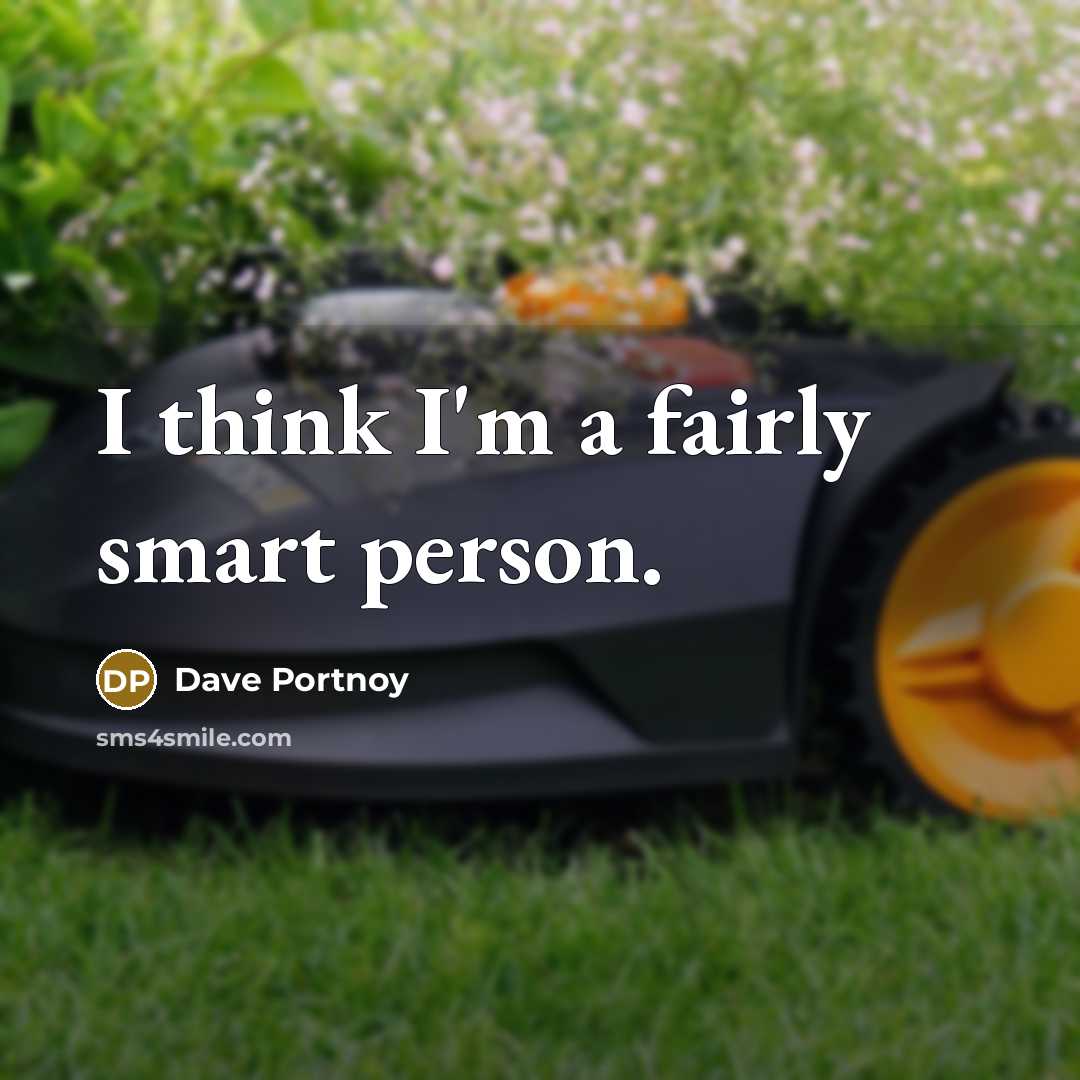 “I think I'm a fairly smart person.…” quote by Dave Portnoy