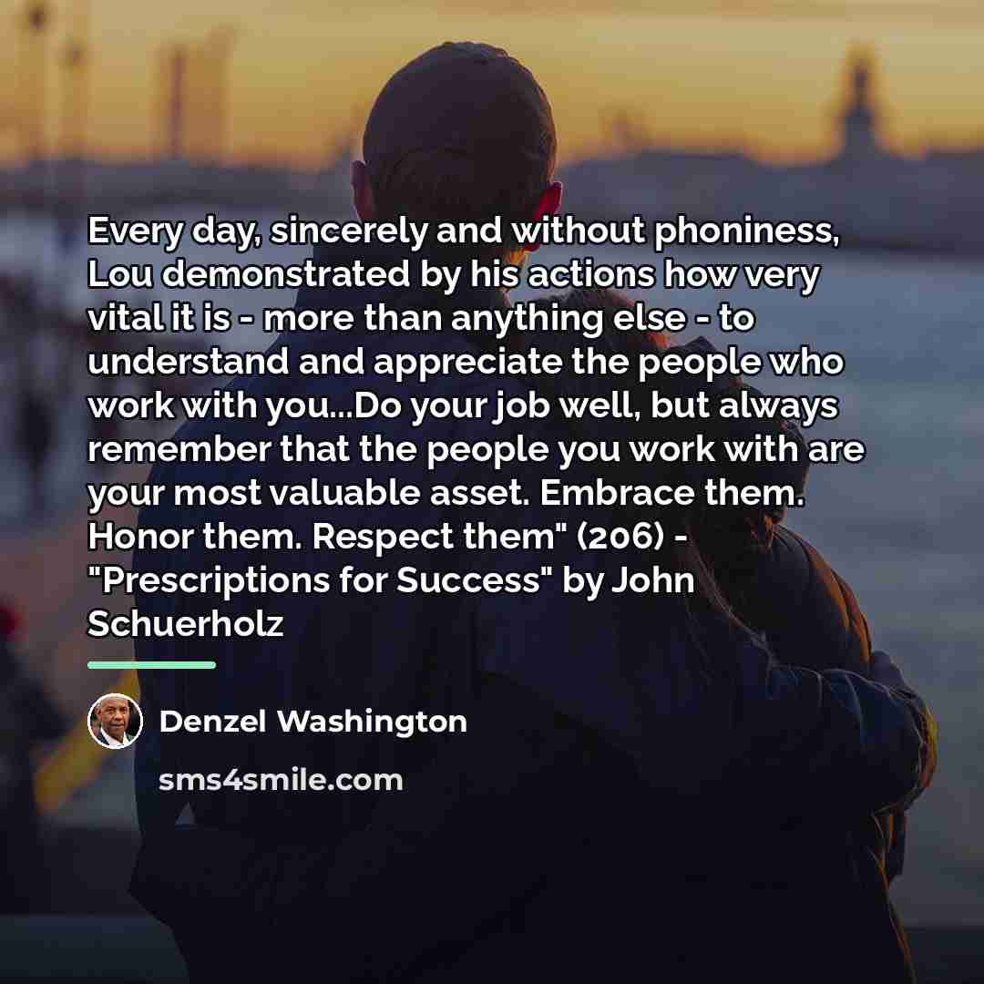 “Every day, sincerely and without phoniness, Lou demonstrated by his…” quote by Denzel Washington