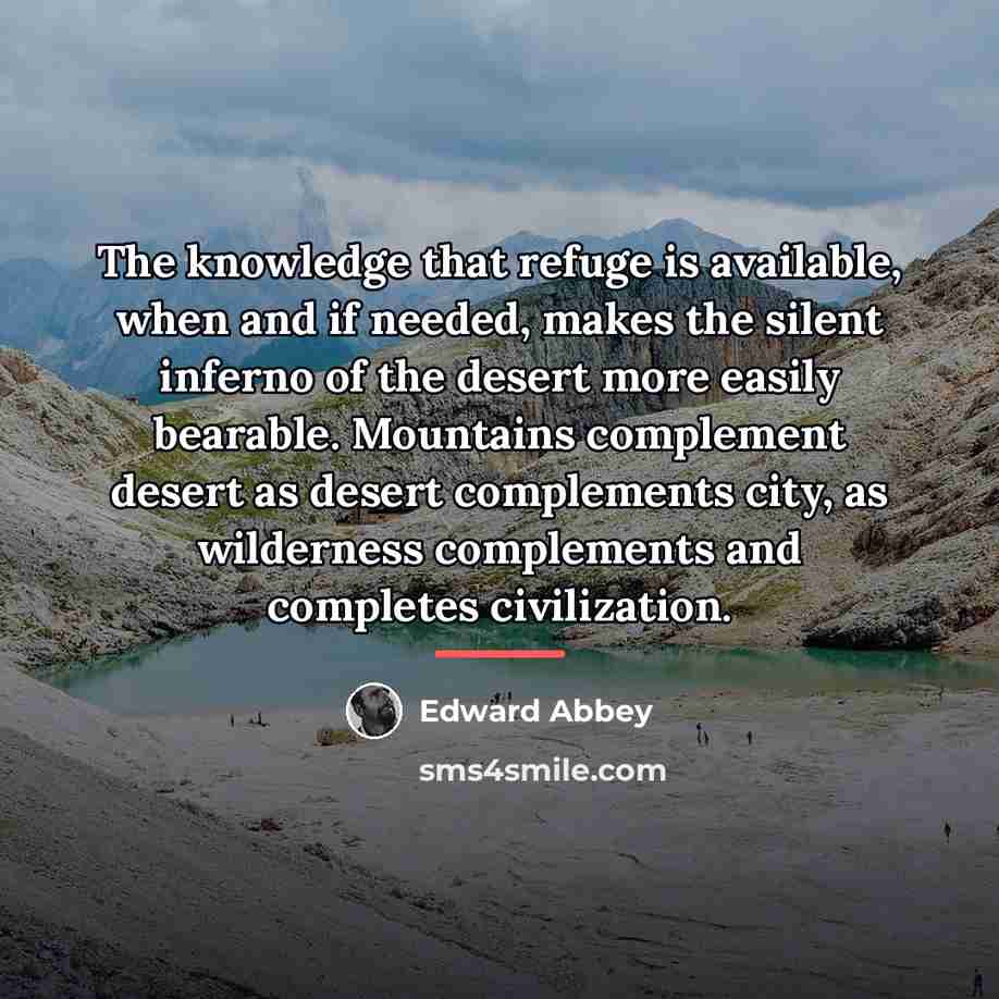 “The knowledge that refuge is available, when and if needed,…” quote by Edward Abbey