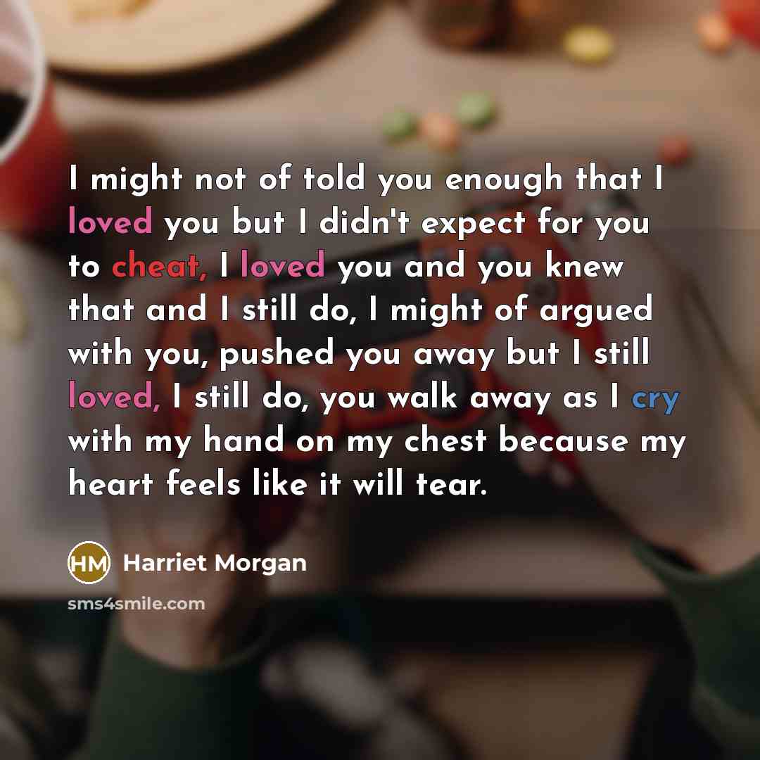 “I might not of told you enough that I loved…” quote by Harriet Morgan