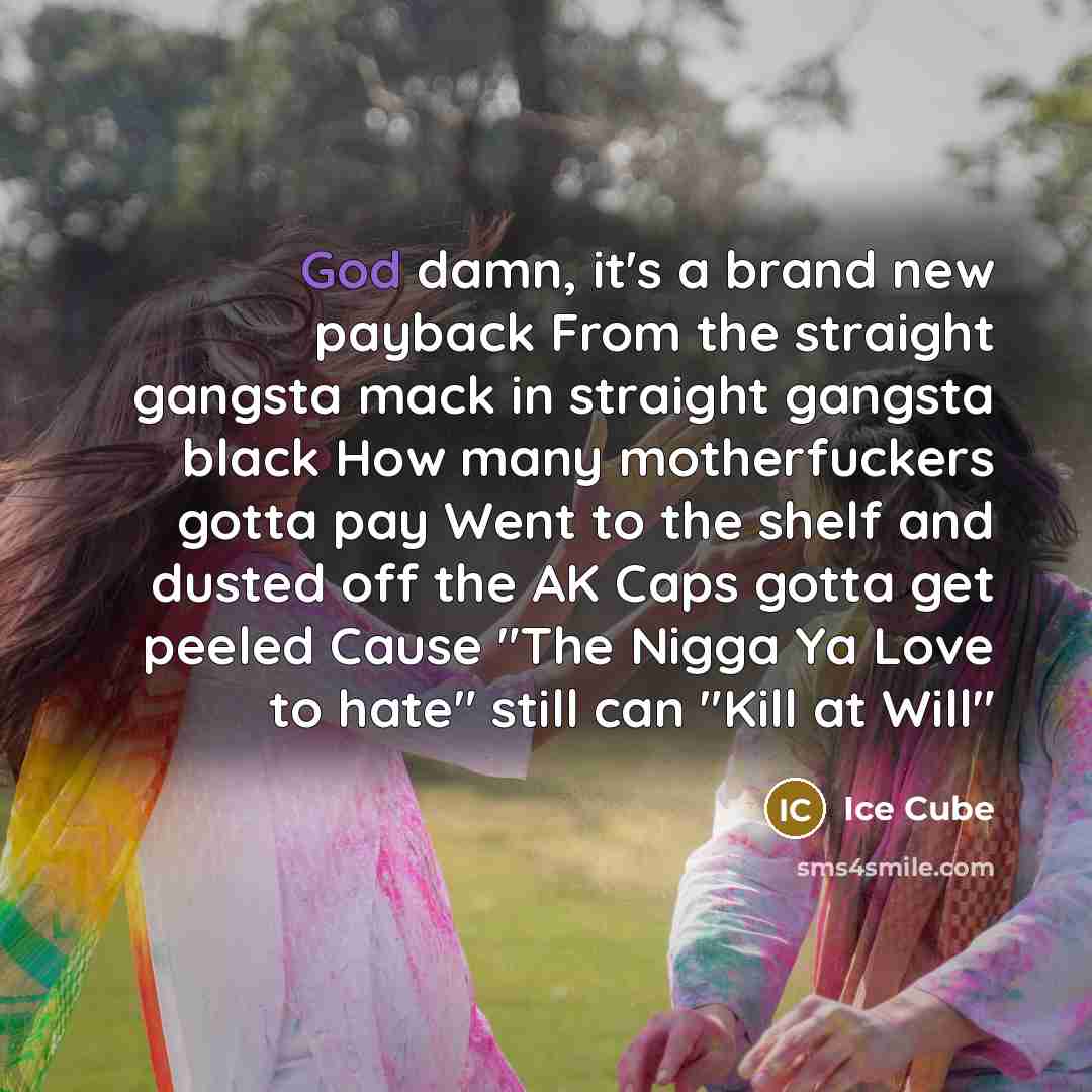 “God damn, it's a brand new payback From the straight…” quote by Ice Cube