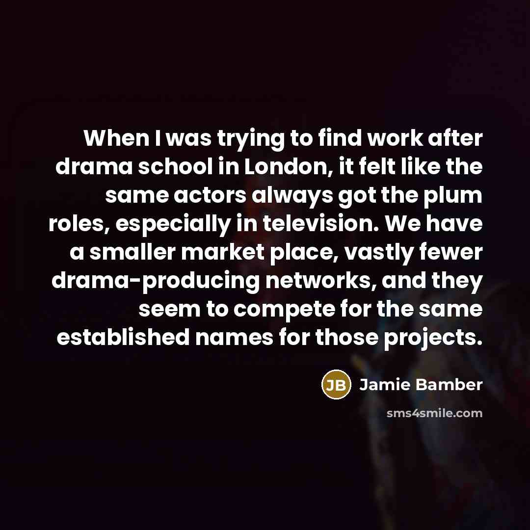 “When I was trying to find work after drama school…” quote by Jamie Bamber