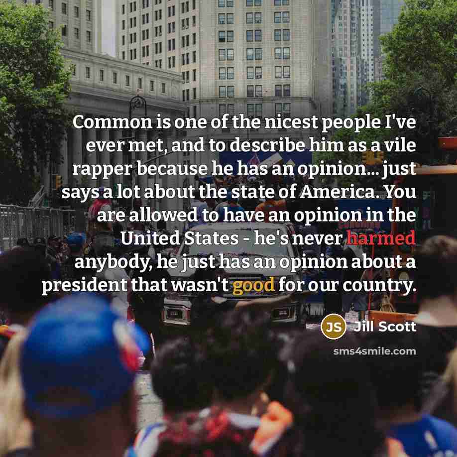 “Common is one of the nicest people I've ever met,…” quote by Jill Scott