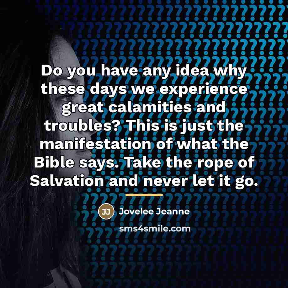 “Do you have any idea why these days we experience…” quote by Jovelee Jeanne