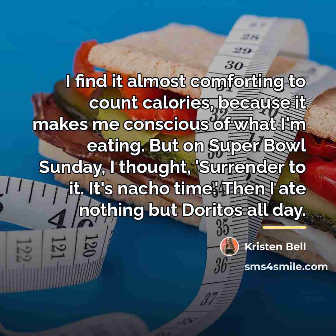 “I find it almost comforting to count calories, because it…” quote by Kristen Bell