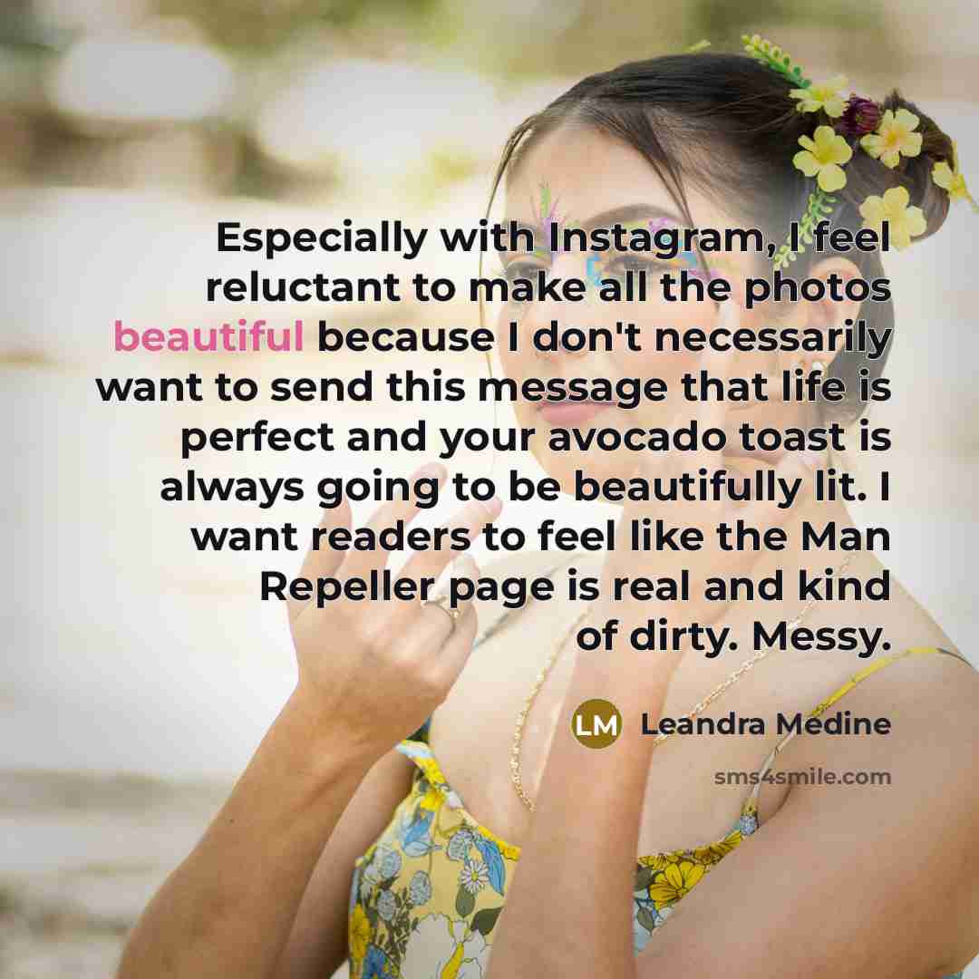 “Especially with Instagram, I feel reluctant to make all the…” quote by Leandra Medine