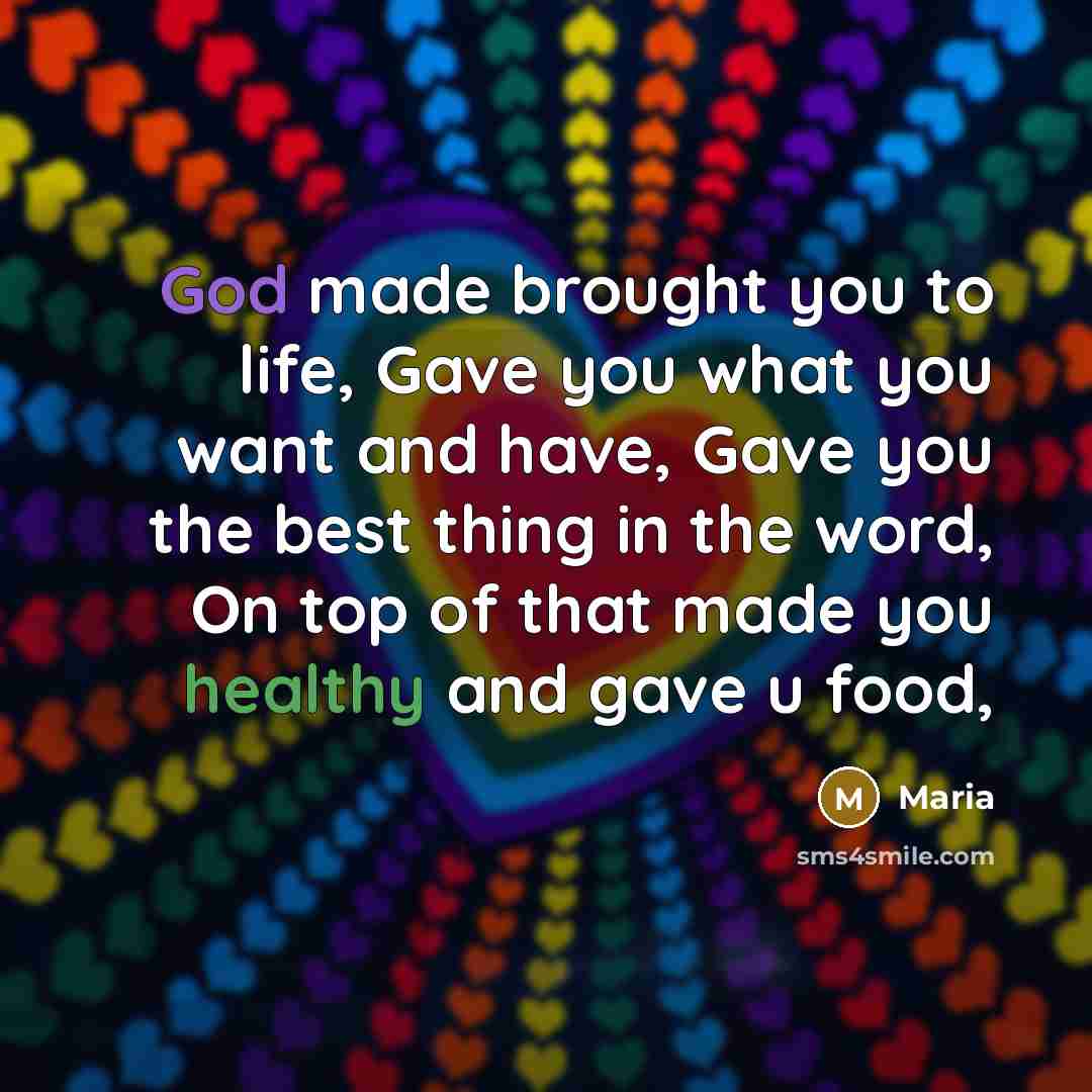“God made brought you to life, Gave you what you…” quote by Maria