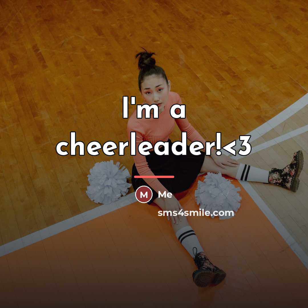 “I'm a cheerleader!…” quote by Me