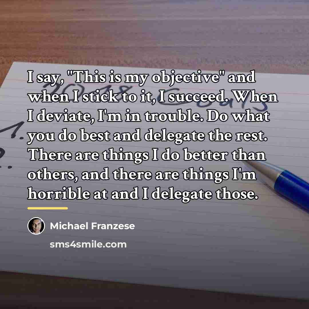 “I say, "This is my objective" and when I stick…” quote by Michael Franzese