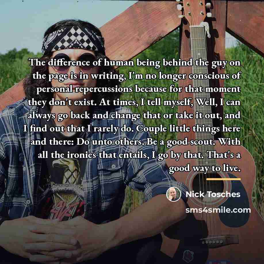 “The difference of human being behind the guy on the…” quote by Nick Tosches