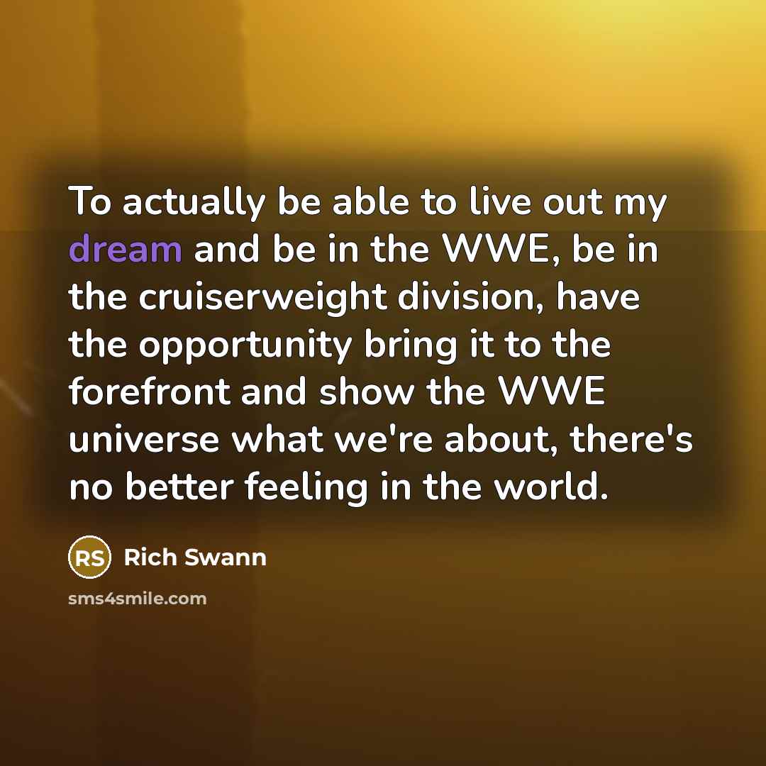 “To actually be able to live out my dream and…” quote by Rich Swann